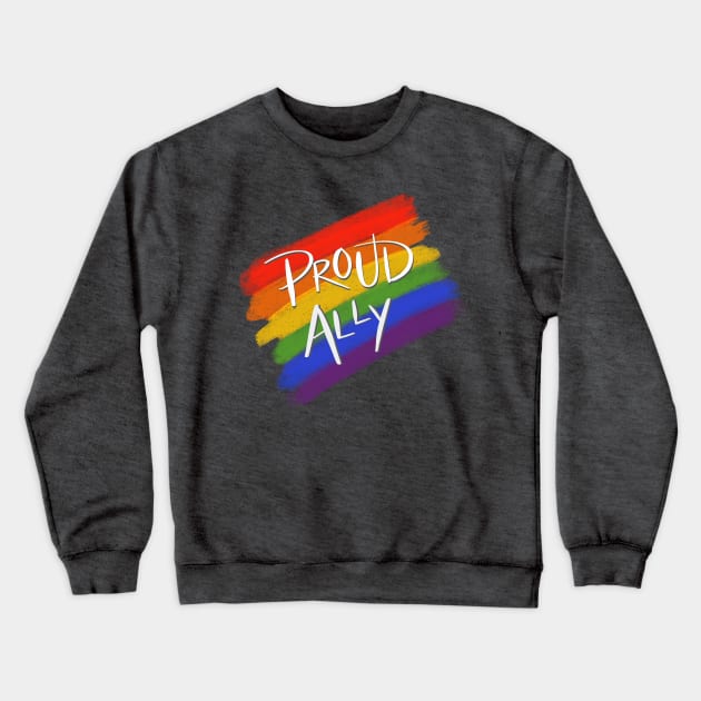 Proud Ally Crewneck Sweatshirt by Salty Said Sweetly